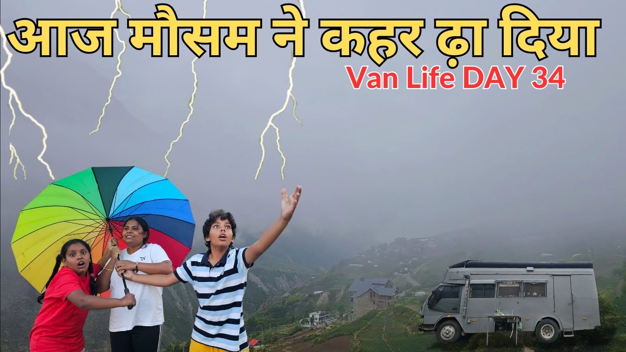 Ep 465 | Heavy Thunderstorms and Snowfall on mountains VAN LIFE DAY 34