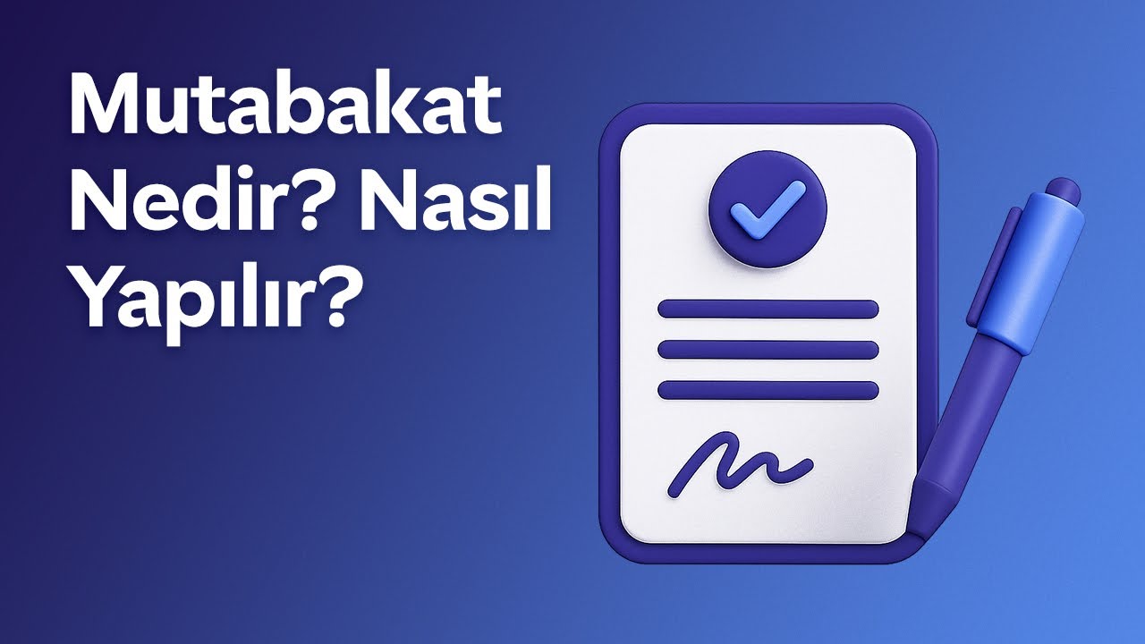 Mutabakat Nedir? Nasıl Yapılır?