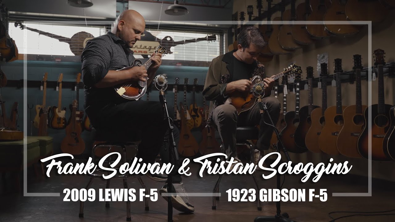 2009 Lewis F-5 / 1923 Gibson Loar F-5 played by Frank Solivan and Tristan Scroggins