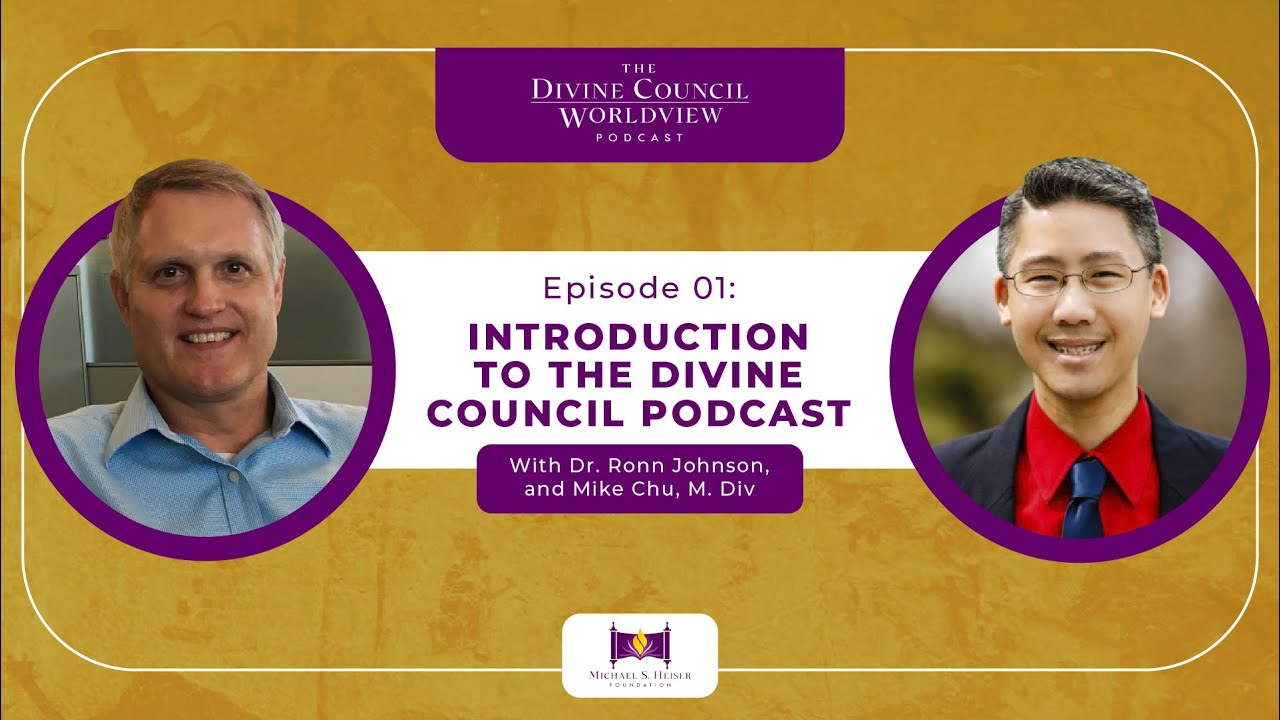 EP001: Introduction to the Divine Council Podcast | The Divine Council Worldview Podcast
