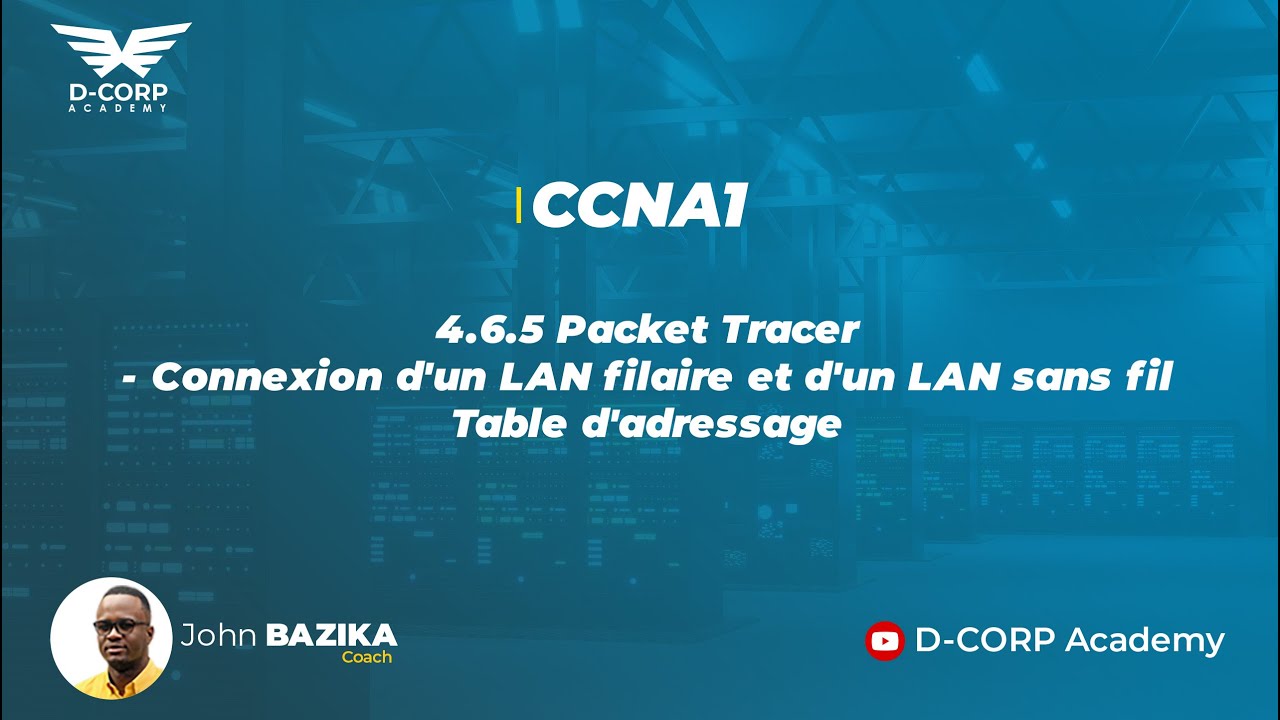 4.6.5 Packet Tracer - Connexion d'un LAN filaire et d'un LAN sans fil