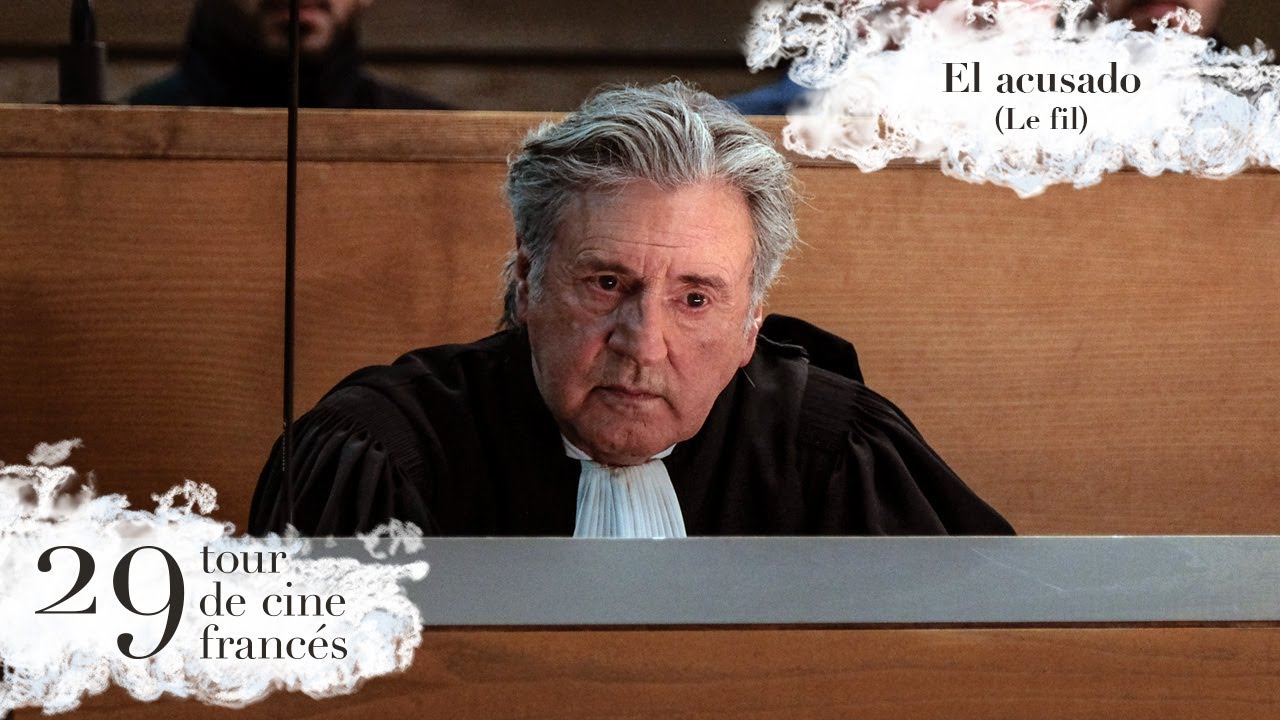 29&deg; TOUR DE CINE FRANC&Eacute;S | El acusado (Le fil) | Tr&aacute;iler