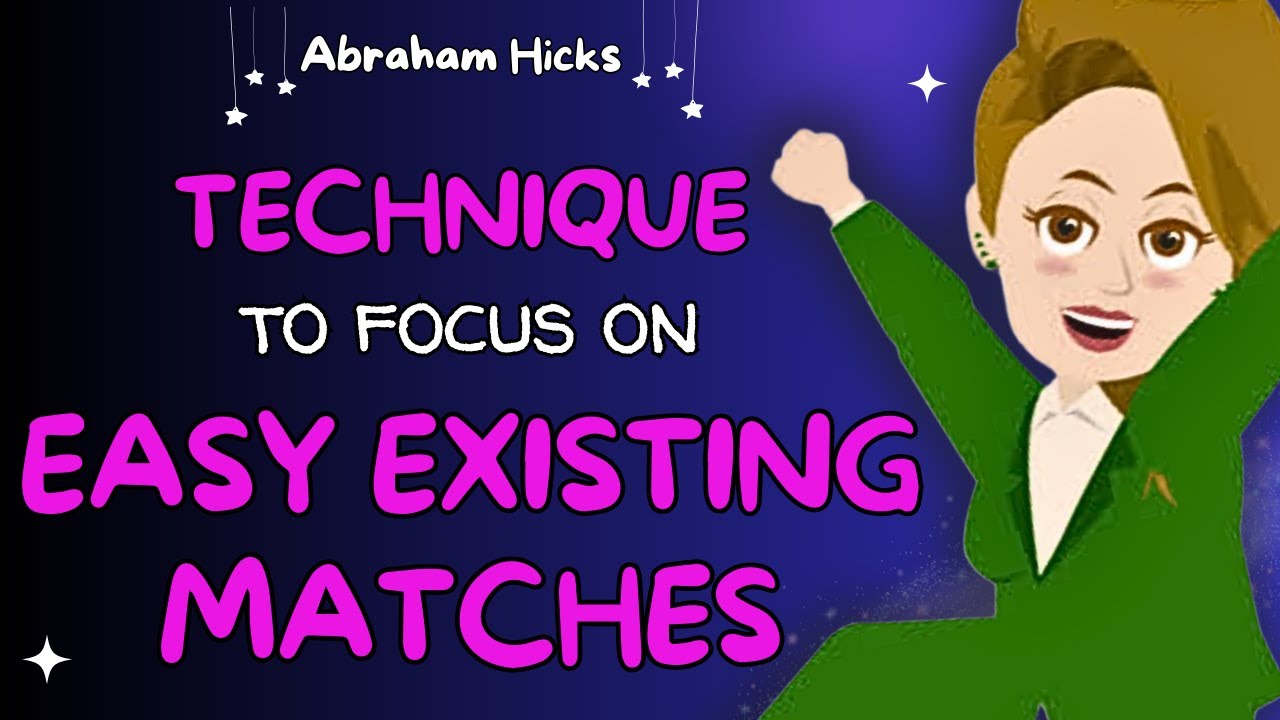 New Workshop 2024 😍 Technique to Help You to Focus on Easy Existing Matches🧲 Abraham Hicks