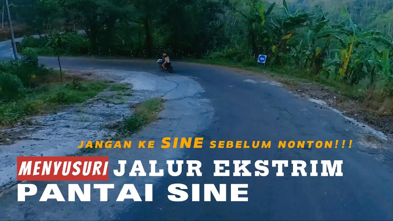 Wajib Tonton Sebelum Berangkat !! Ter- UPDATE! Jalur Menuju ke Pantai Sine Tulungagung