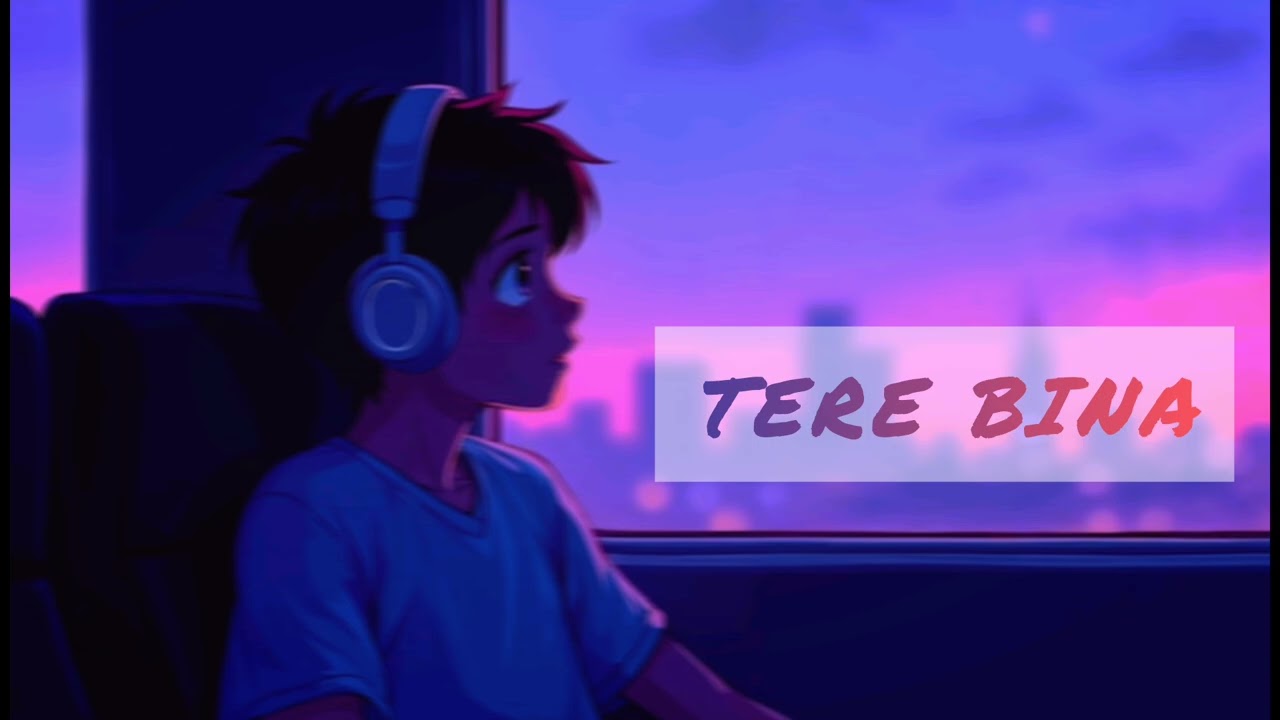  Tere Bina Sad Song #Lofi Song #trending #viral 