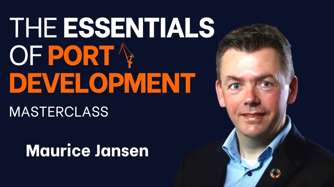 Port Development MASTERCLASS : Everything you need to know [Maurice Jansen]