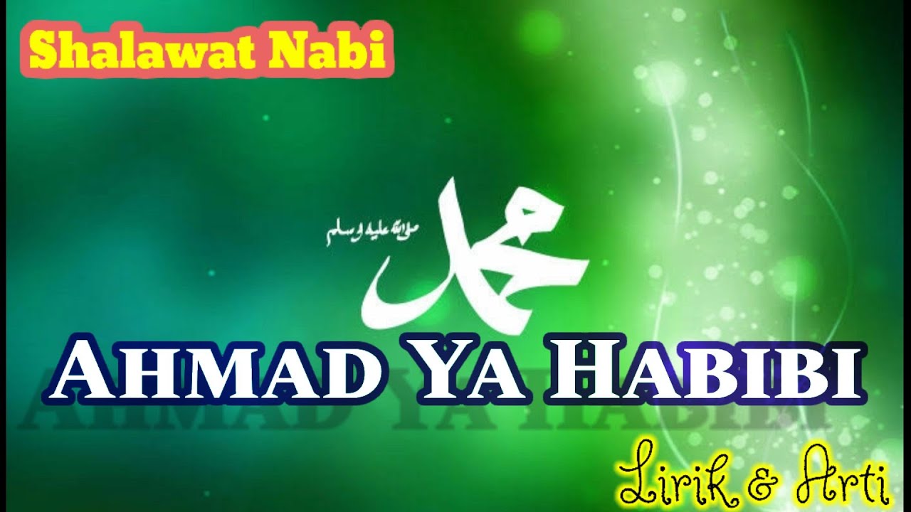 Ahmad Ya Habibi Haddad Alwi | Shalawat Nabi | Lirik Arab, Latin, Arti