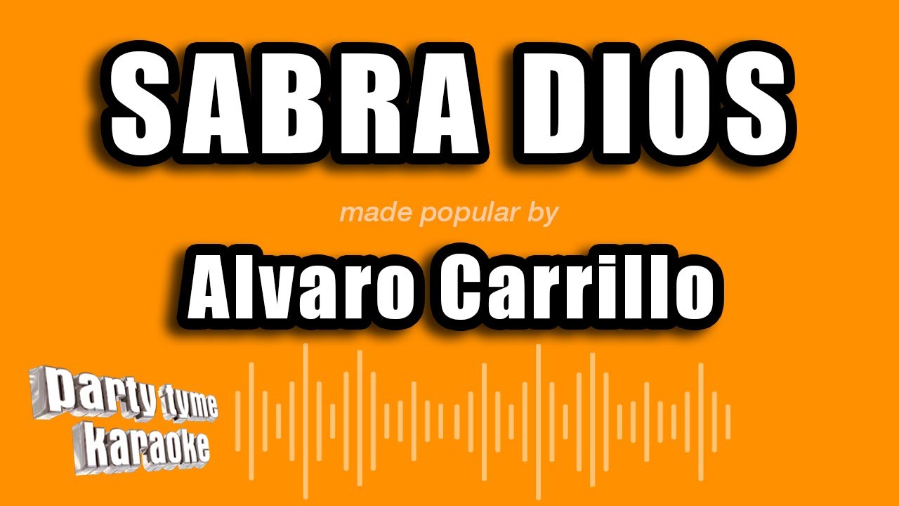 Alvaro Carrillo - Sabra Dios (Versión Karaoke)