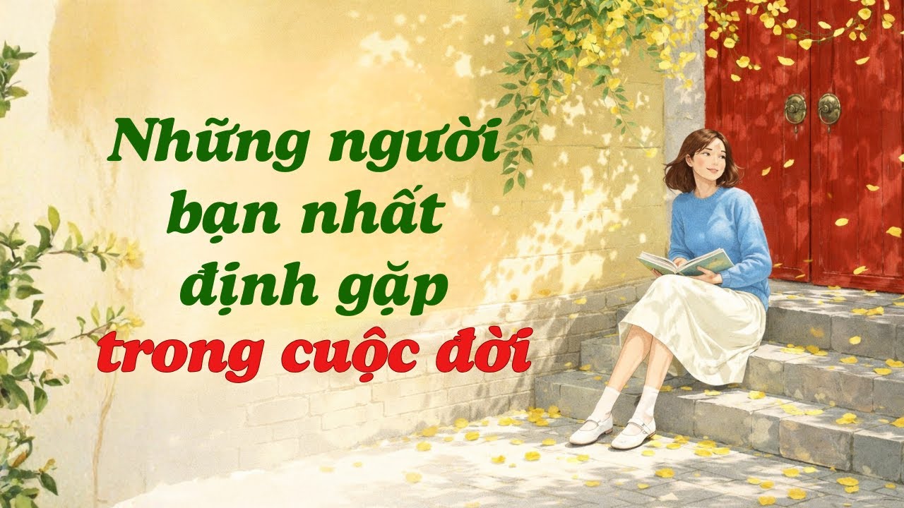 Những Người Bạn Nhất Định Phải Gặp Trong Cuộc Đời | Radio 6