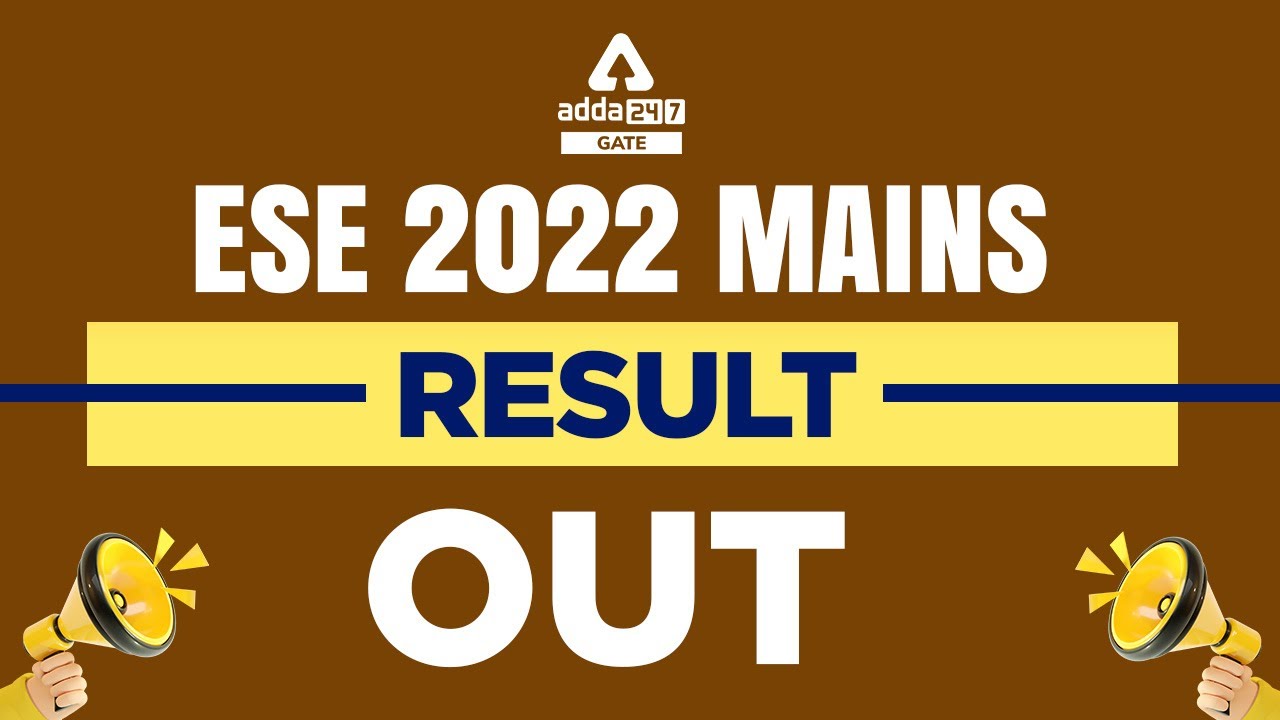 ESE 2022 Mains Result | ESE 2022 Mains Result Out!