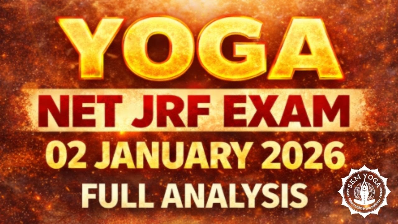 YOGA NET JRF EXAM 02 JANUARY 2026 | FULL PAPAER ANALYSIS | 2025 DECEMBER EXAM YOGA UGC NET