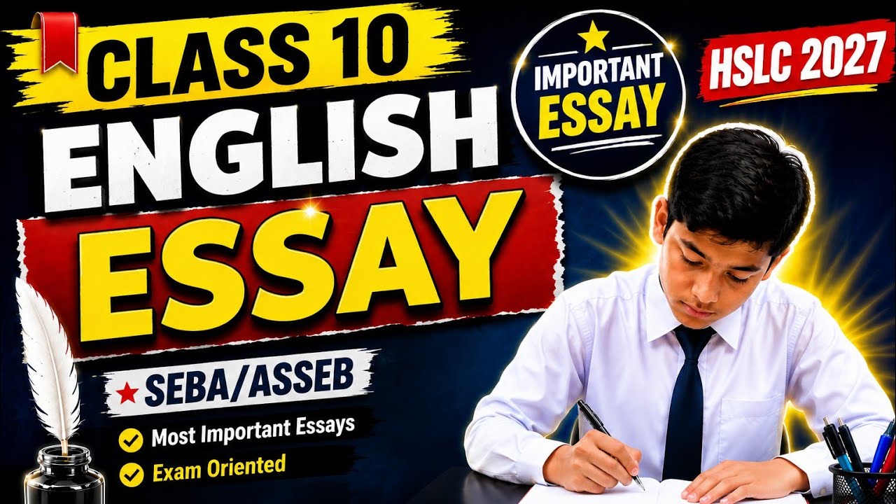 Class 10 English Essay HSLC 2027 | SEBA/ASSEB | Important Essay | Knowledge Hub Science 