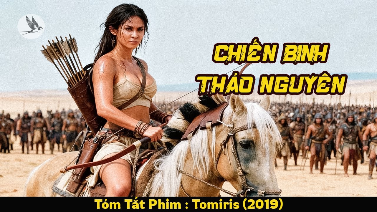 [Review Phim] Nữ Chiến Binh Thảo Nguyên Khiến Đế Quốc Ba Tư Khiếp Sợ