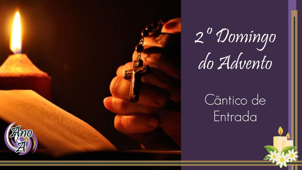 POVO DE SIÃO - ENTRADA - 2º DOMINGO DO ADVENTO - ANO A - Por Joelma Datovo