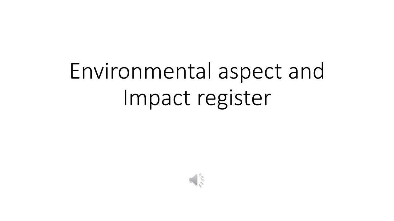 Environmental aspect and Impact register
