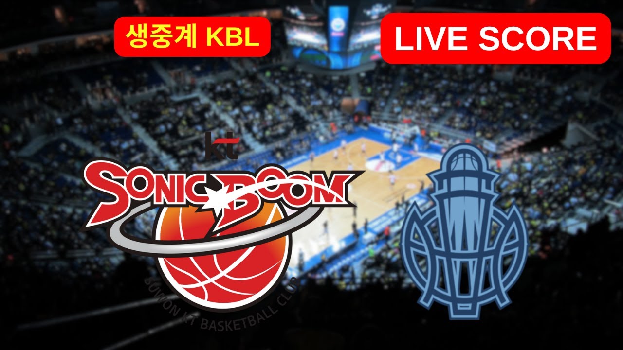 🔴 수원 KT Sonicboom vs 고양 Sono Skygunners | 생중계 KBL | Live Score Update