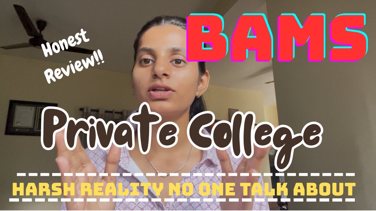 BAMS in Private College🤑💲|Honest Review!!||Harsh Reality💶💰✅|Everything in one video