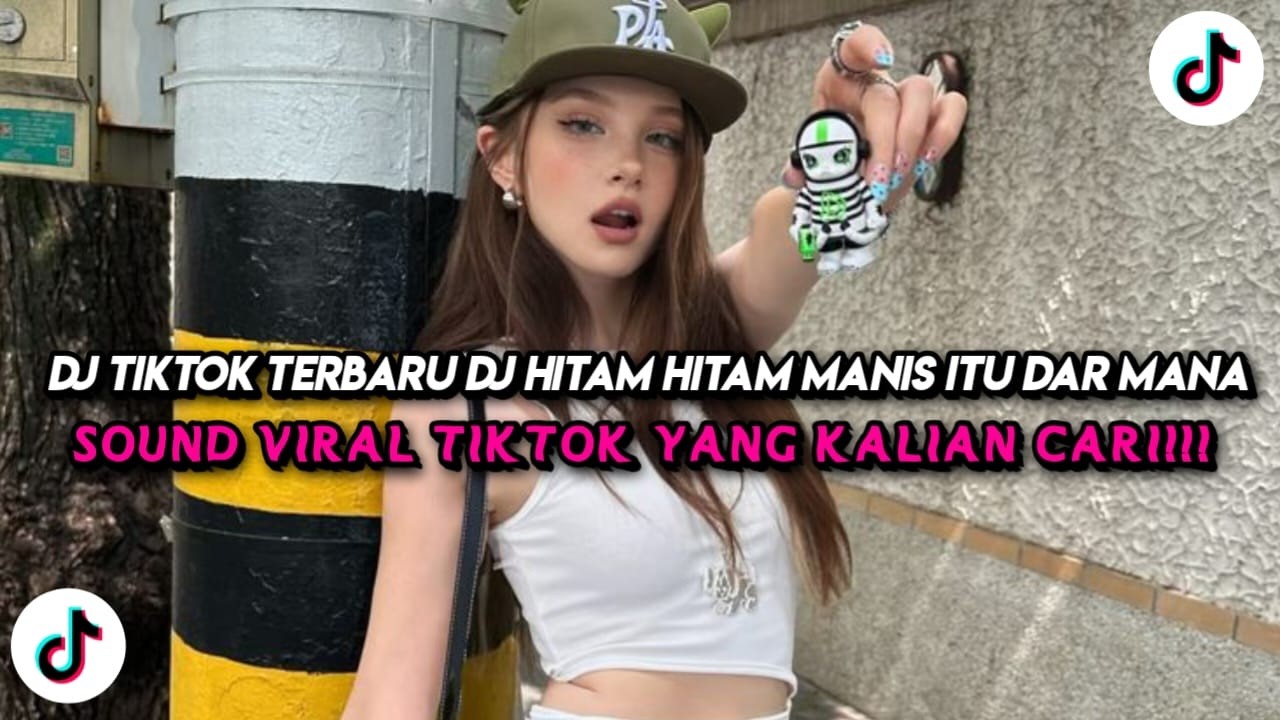 DJ TIKTOK TERBARU  DJ HITAM HITAM MANIS ITU DAR MANA ORANG TIMUR X ORANG BARU LEBE GACOR