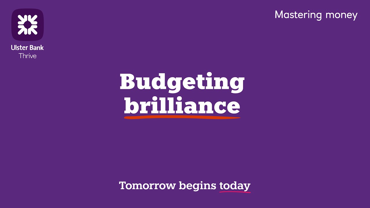 Budgeting brilliance | The 50-30-20 rule explained | Ulster Bank Thrive
