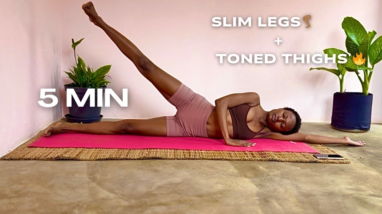 5 Min Slim Legs & Toned Thighs