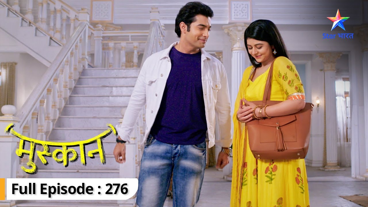 Muskaan laai sabke liye gift | Muskaan | FULL EPISODE-276