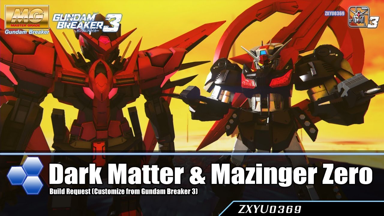 [PS4] Gundam Breaker 3 : Exia Dark Matter & Mazinger Zero [Build Request]