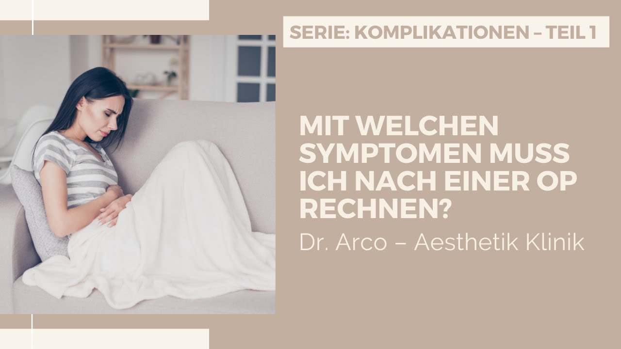 Schwellung und Schmerzen nach Operation // Komplikationen – Teil 1 | Dr. Arco – Aesthetik Klinik