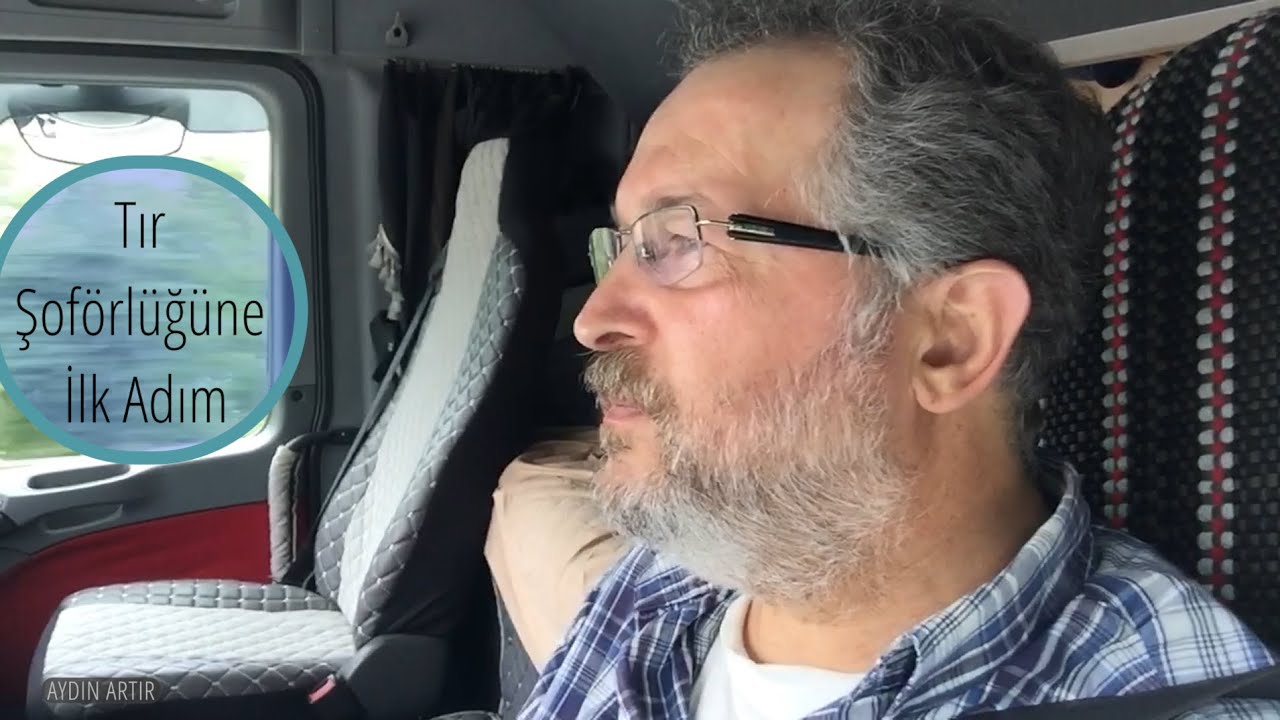 Tır Şoförü olmak , yeni başlayacak olanların dikkatine