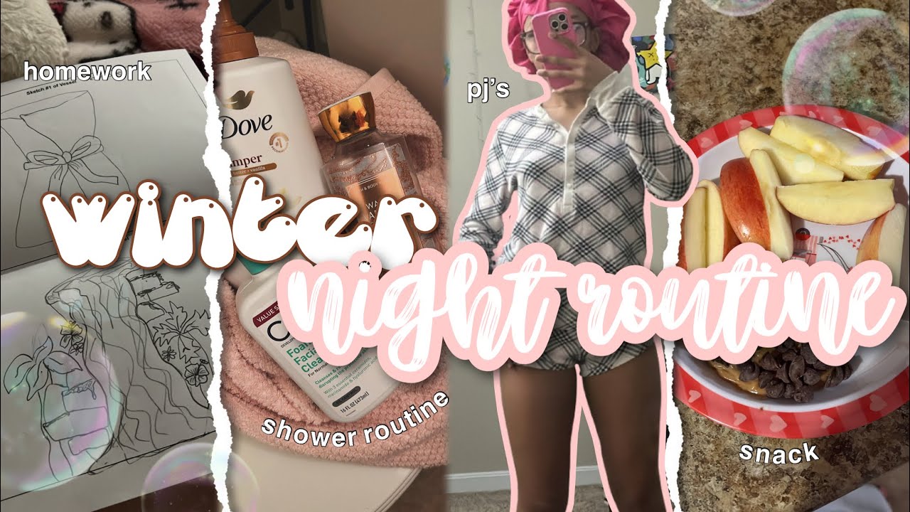 winter night routine | homework, shower routine, pj’s, snack , etc | 