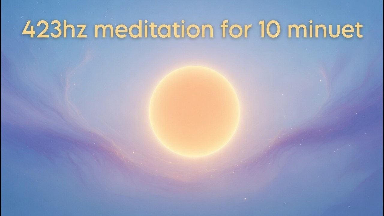 423 Hz Healing Frequency Meditation (10 Minutes)