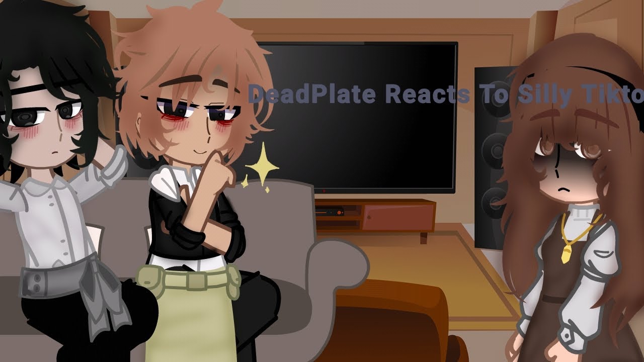 dead Plate Reacts silly little Tiktoks!! :3