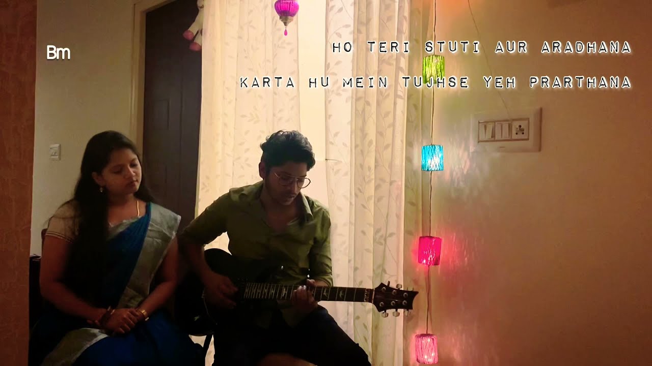 Ho teri stuti cover (with lyrics and chords)