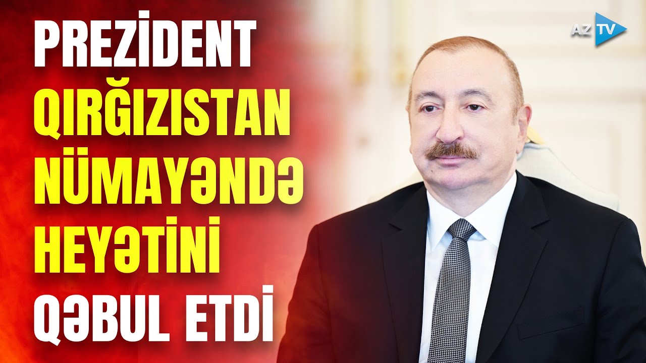 Prezident Bakıt Torobayevin rəhbərlik etdiyi nümayəndə heyətini qəbul edib