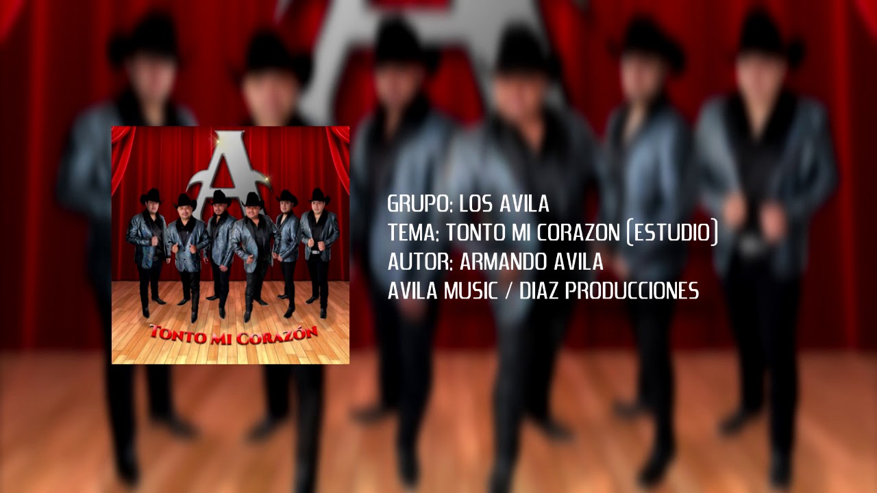 Los Avila - Tonto Mi Corazón (Estudio)