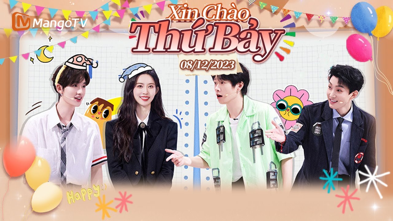 [VIET SUB] FULL | Xin Chào Thứ 7-12.08.2023 | Ngụy Đại Huân và Mạnh Tử Nghĩa | Xoài TV