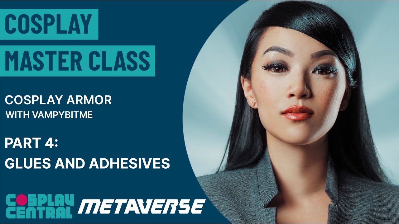 Cosplay Master Class | Cosplay Armor - Glues and Adhesives