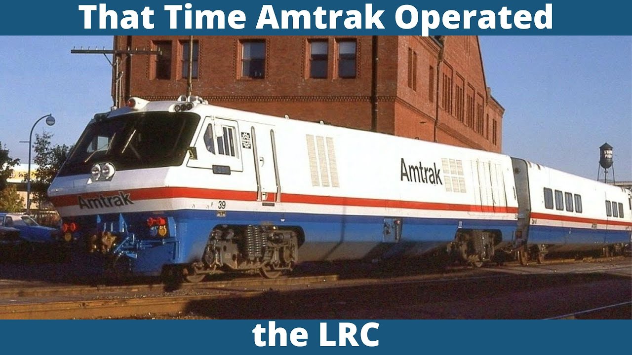 That Time Amtrak Operated the LRC