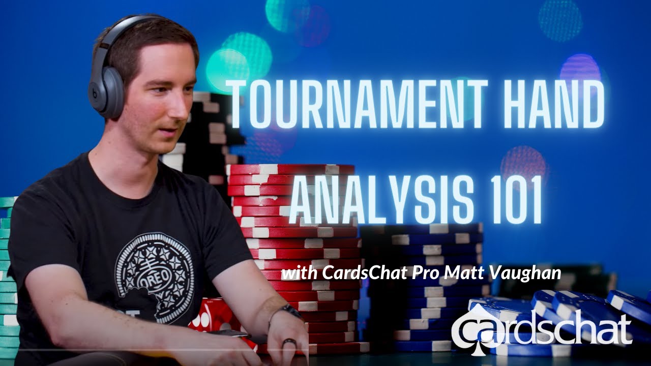 Tournament Poker Hand Analysis: $1.10 8-Max NLHE  | with Matt Vaughan