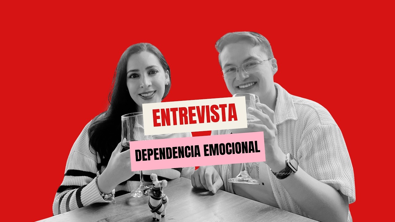 Entrevista 1 Dependencia emocional