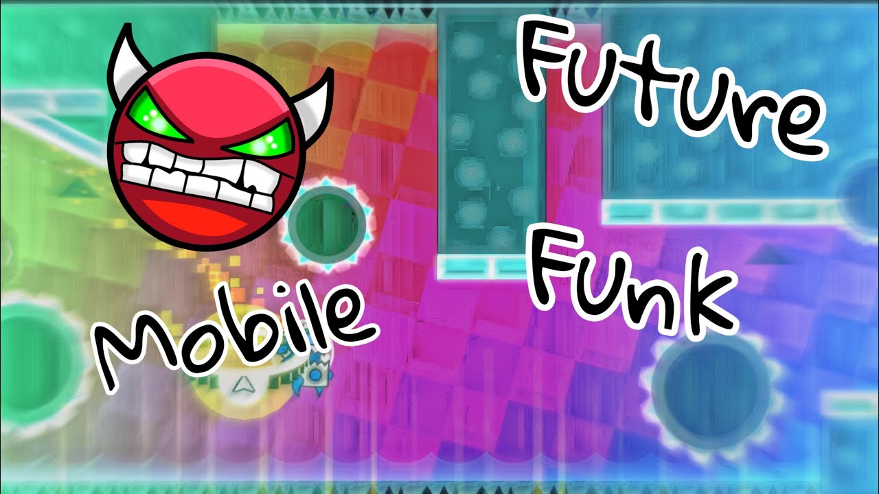 Future Funk 100% (Geometry Dash) Мобильный 120 Гц