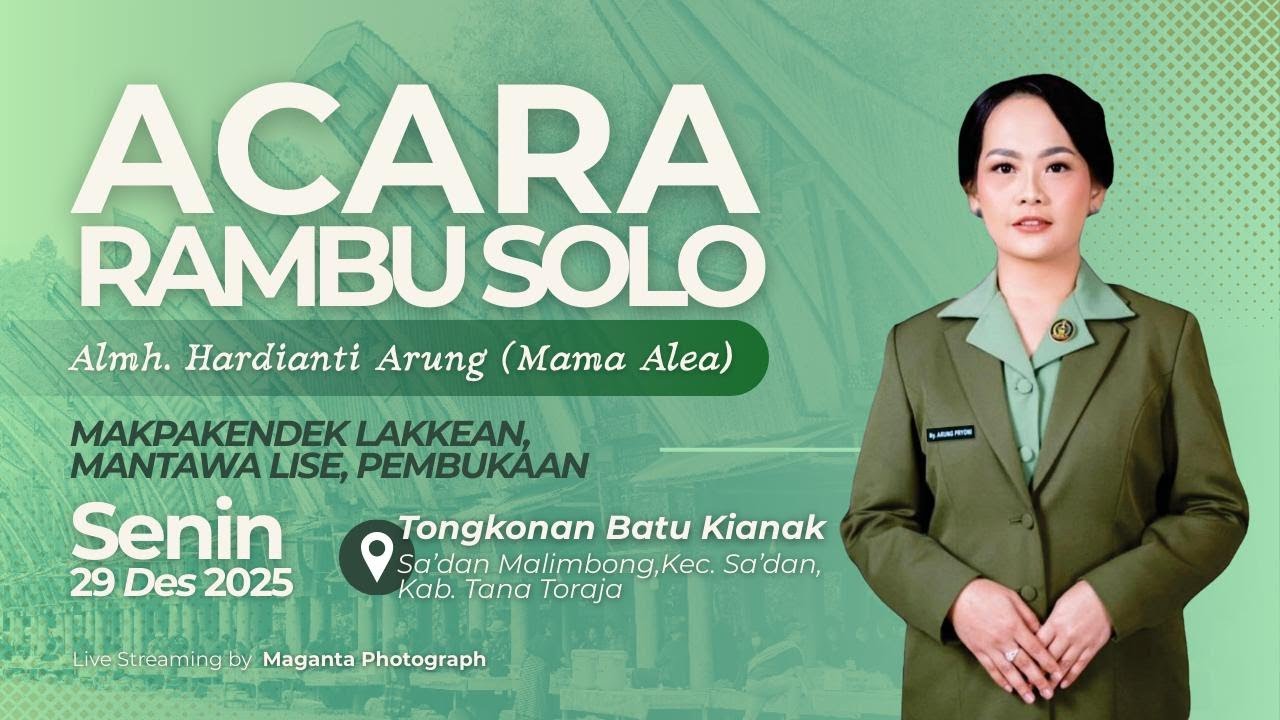 RAMBU SOLO ALMH. HARDIANTI ARUNG (Mama Alea) Makpakendek Lakkean, Mantawa Lise, Pembukaan 22-12-2025