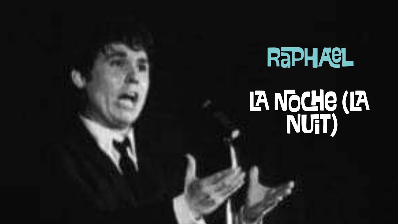 Raphael - La Noche (La Nuit, Olympia París 1967)