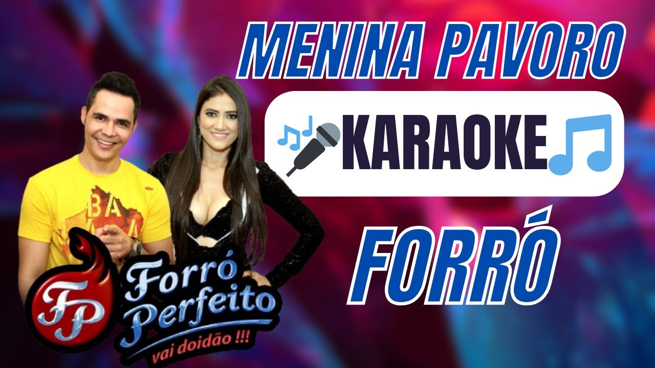 🎤KARAOKE MENINA PAVORO FORRO PERFEITO #karaoke #playback #forrozão