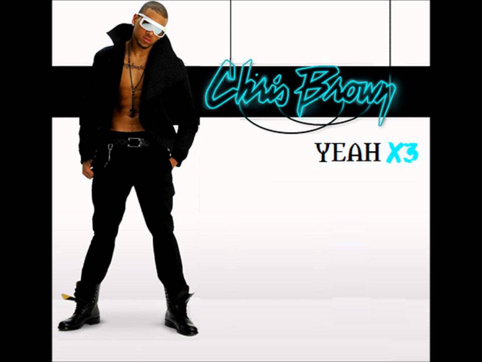 Chris Brown - Yeah x3 (Crossfadah Dirty Bootleg)