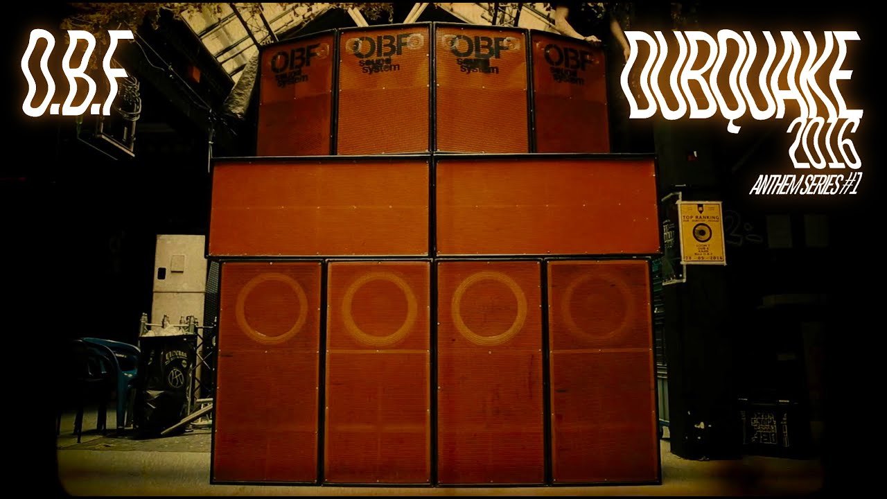 O.B.F - DUBQUAKE 2016 (OFFICIAL VIDEO)