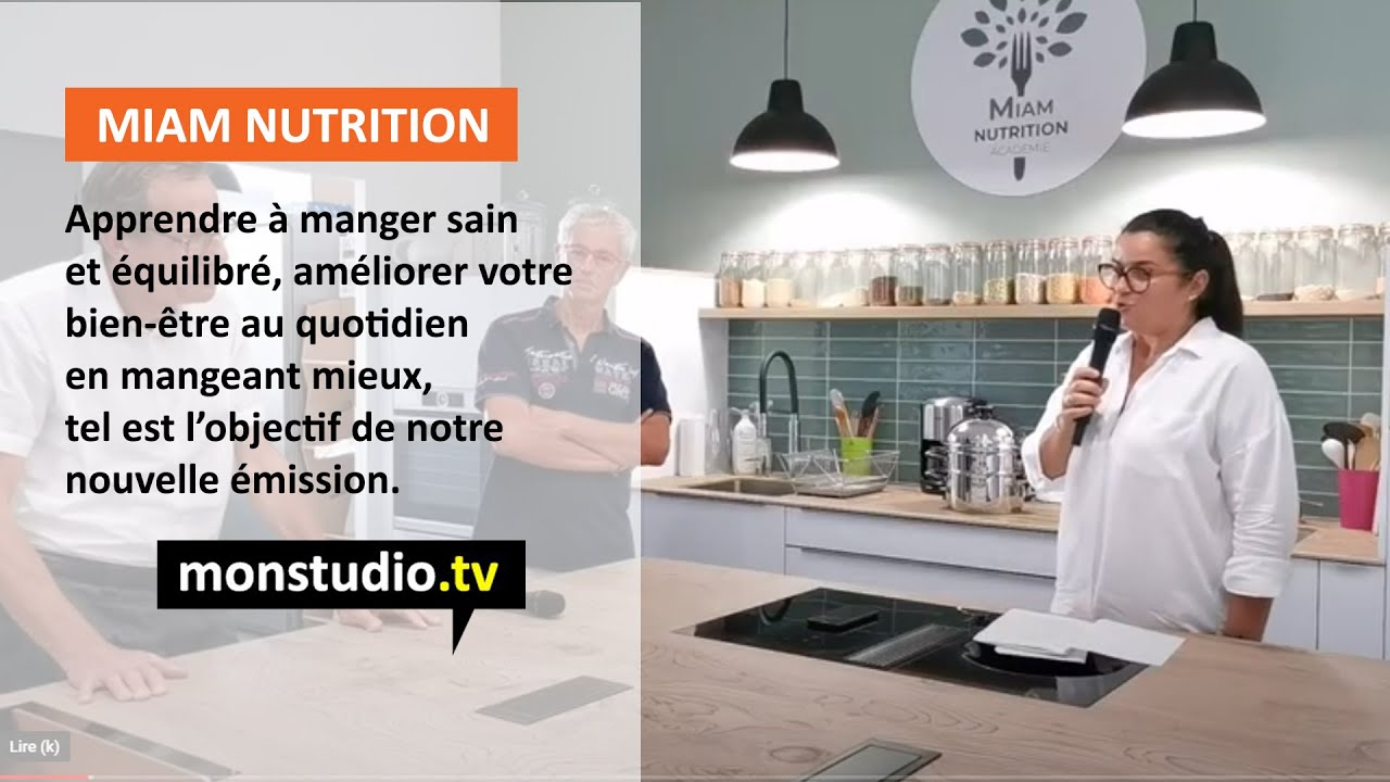 Miam nutrition Académie : une nouvelle émission pour apprendre à mieux manger