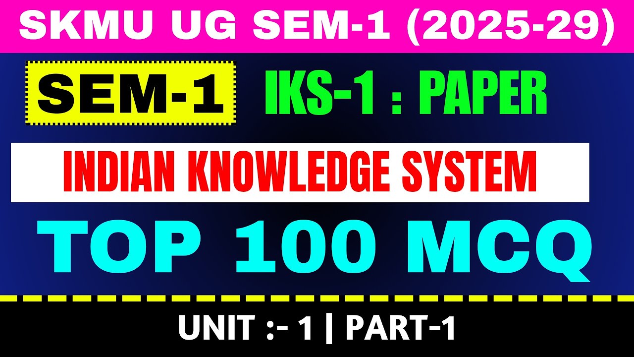 Indian Knowledge System Unit 1 &ndash; Top 100 MCQ | SKMU UG SEM-1 (2025&ndash;29)