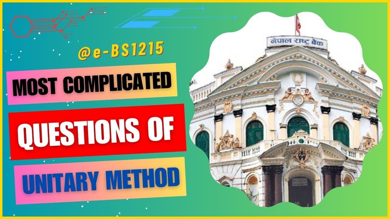 Unitary Method (एेकिक नियम) Part - 2 | Complex Questions | Mathematics | NRB, RBB, ADBL, NBL