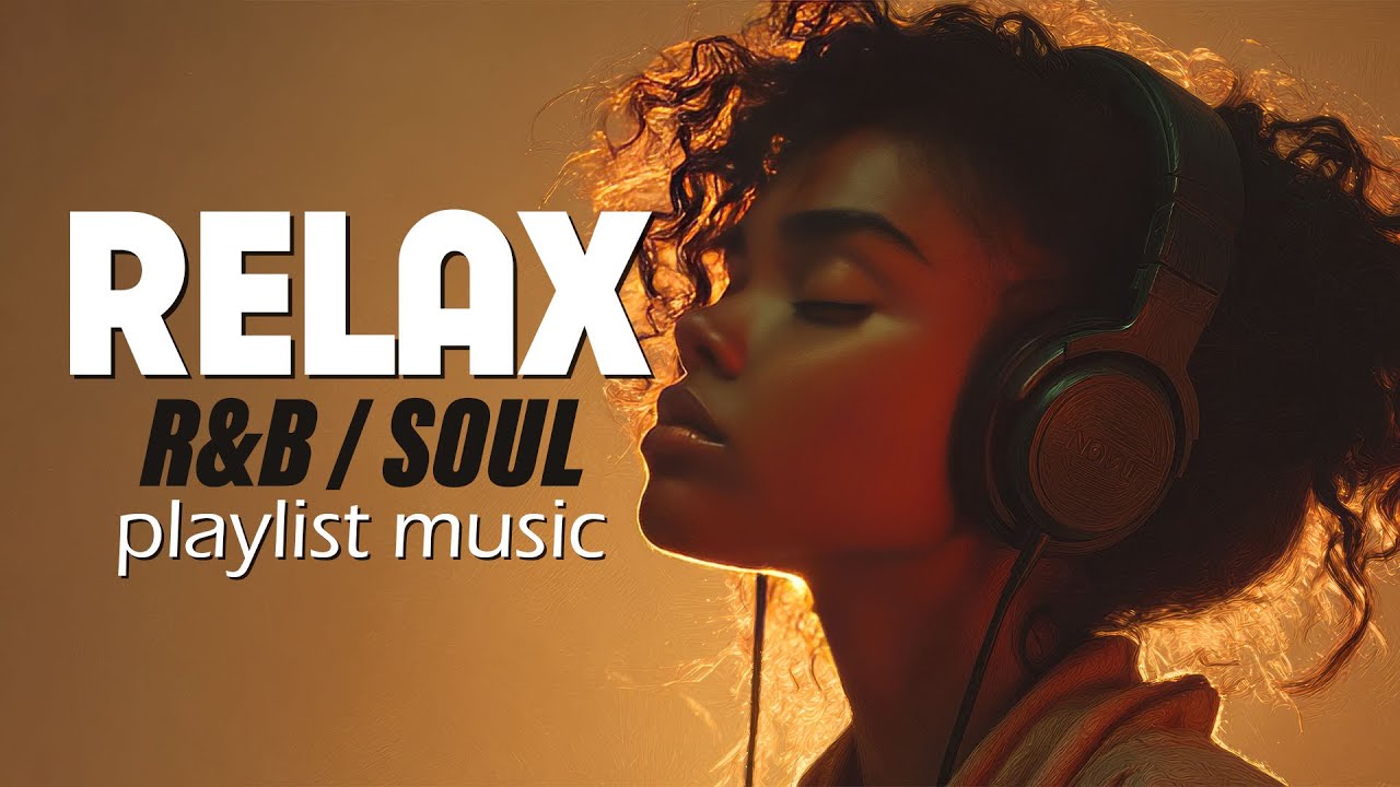 Relax R&B | Best Chill R&B Mix for Study, Relax & Sleep