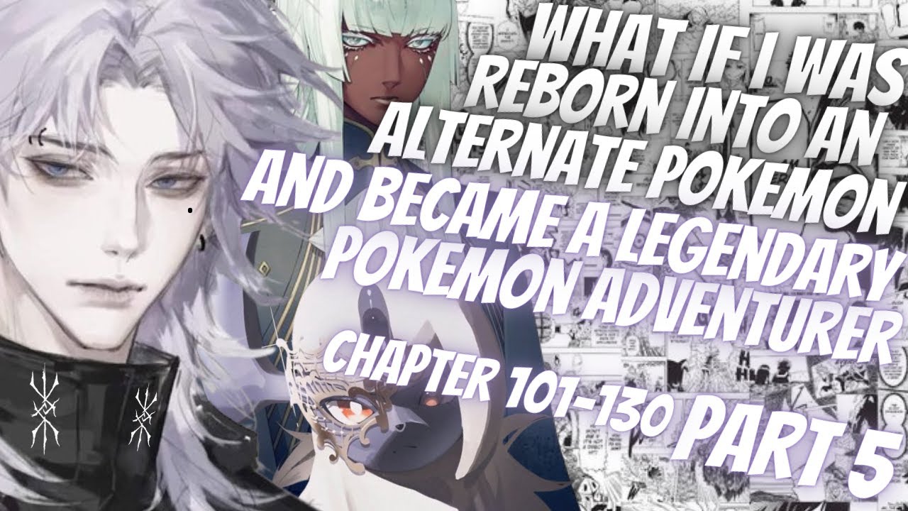 What If I Was Reborn Into The Pokemon World And Became A Legendary Pokemon Adventurer | Part 5